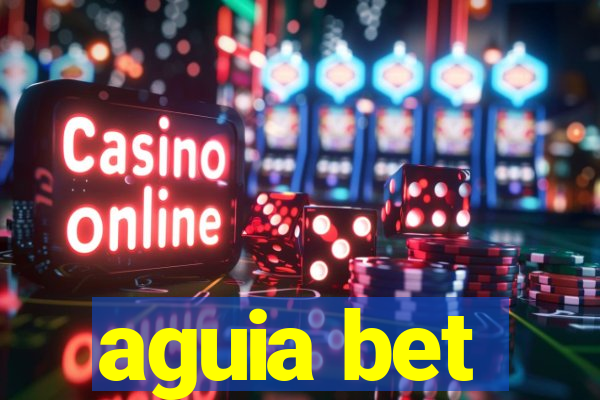 aguia bet